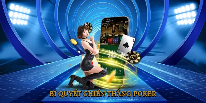 Bí quyết chiến thắng Poker