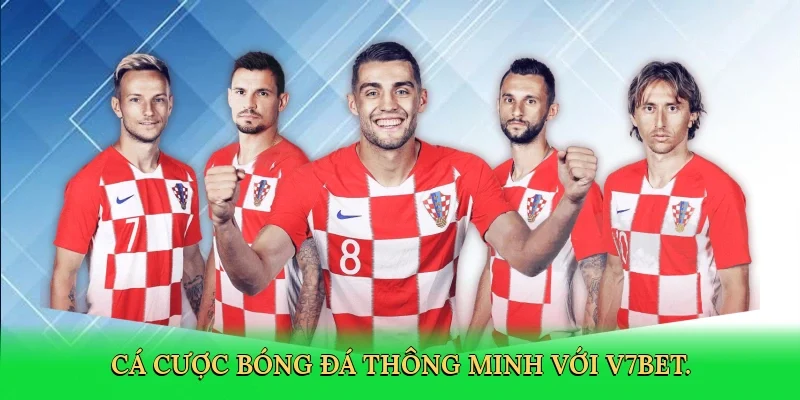 Cá cược bóng đá thông minh với V7BET.