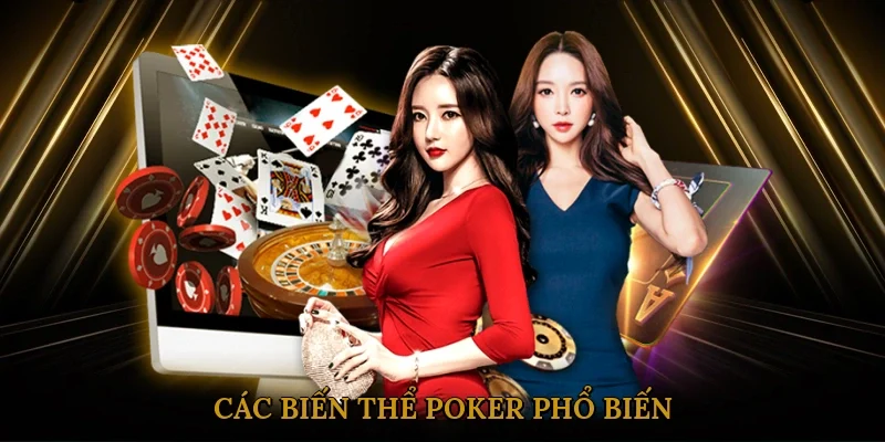 Các biến thể Poker phổ biến