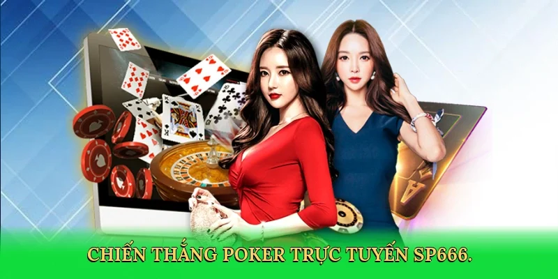Chiến thắng poker trực tuyến SP666.
