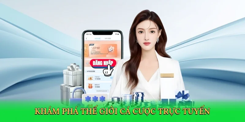Khám phá thế giới cá cược trực tuyến
