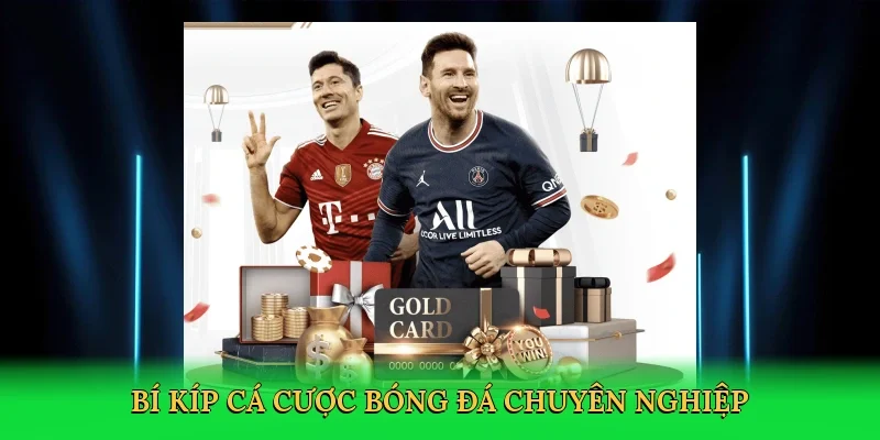 Bí kíp cá cược bóng đá chuyên nghiệp