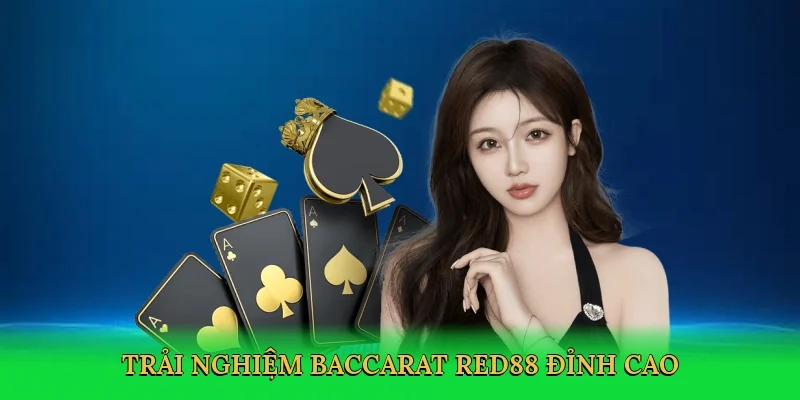 Trải nghiệm baccarat Red88 đỉnh cao